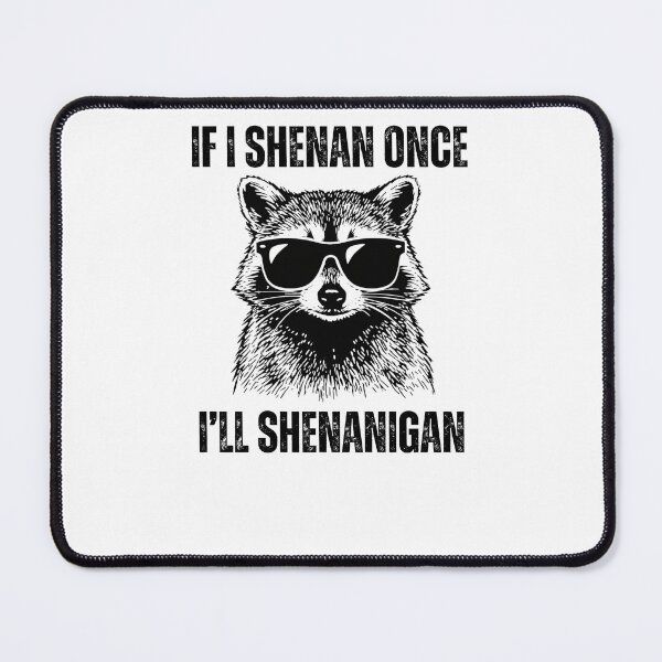 Item preview, If I Shenan Once I’ll Shenanigan Raccoon St Patricks Day designed and sold by krystalRomanart.