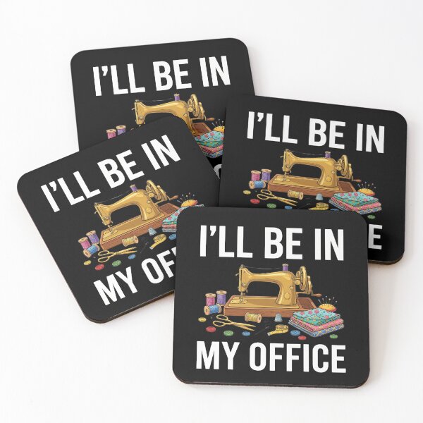 Item preview, I'll Be In My Office Sewing Quilting Seamstress Crafter Hobbyist designed and sold by SofenArt.