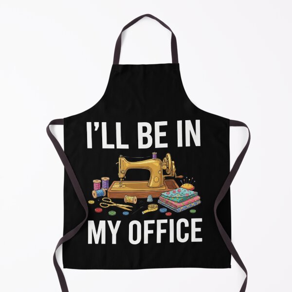 Item preview, I'll Be In My Office Sewing Quilting Seamstress Crafter Hobbyist designed and sold by SofenArt.
