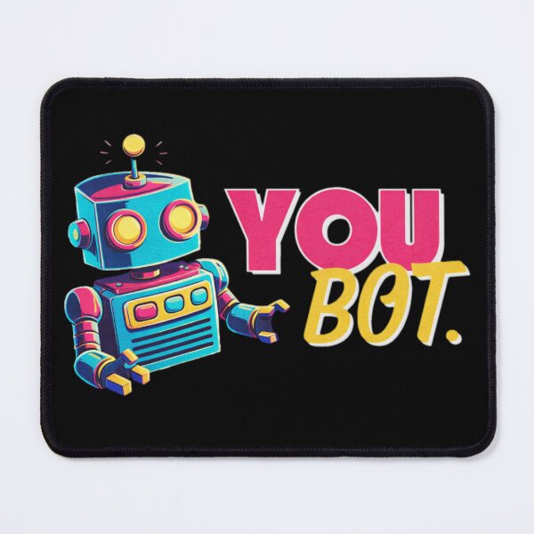 Item preview, YOU BOT. designed and sold by Nol1ytv.