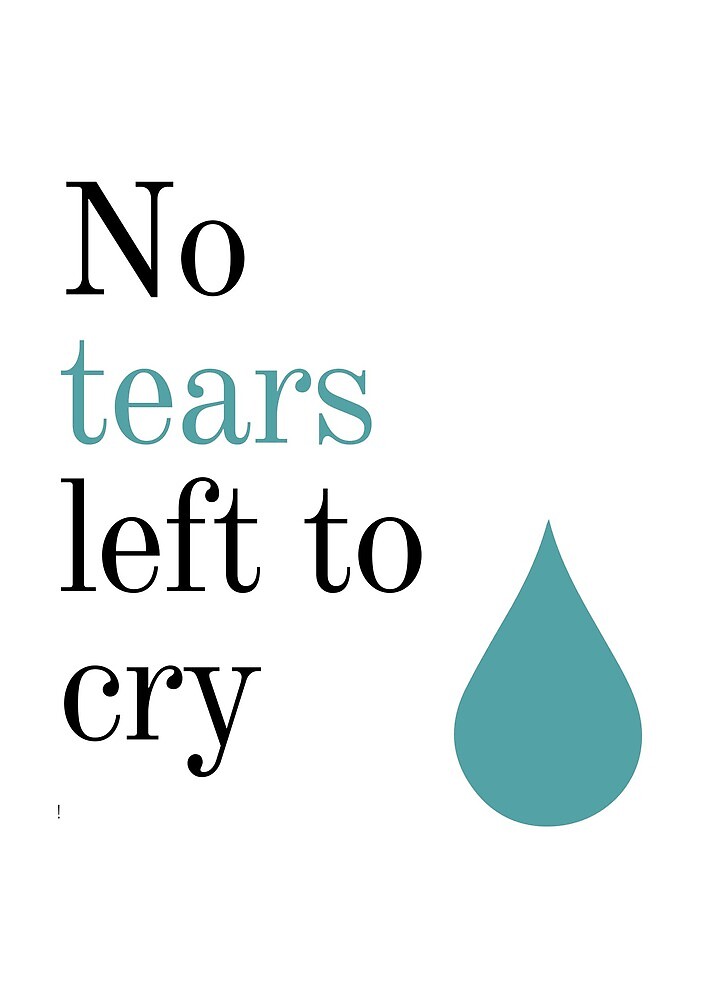 "No Tears Left To Cry" by YlovesMUSIC Redbubble