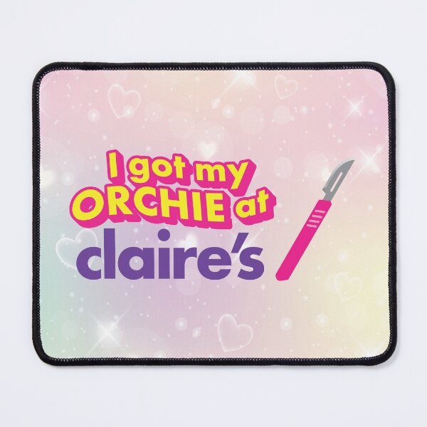 Item preview,  I Got My Orchie at Claire's - Parody designed and sold by LaLunaWinters.