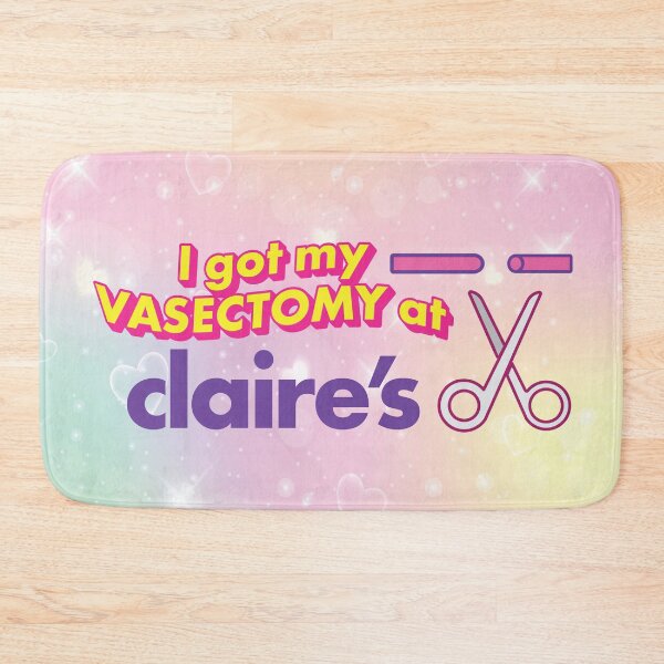 Item preview, I Got My Vasectomy at Claire's - Parody designed and sold by LaLunaWinters.