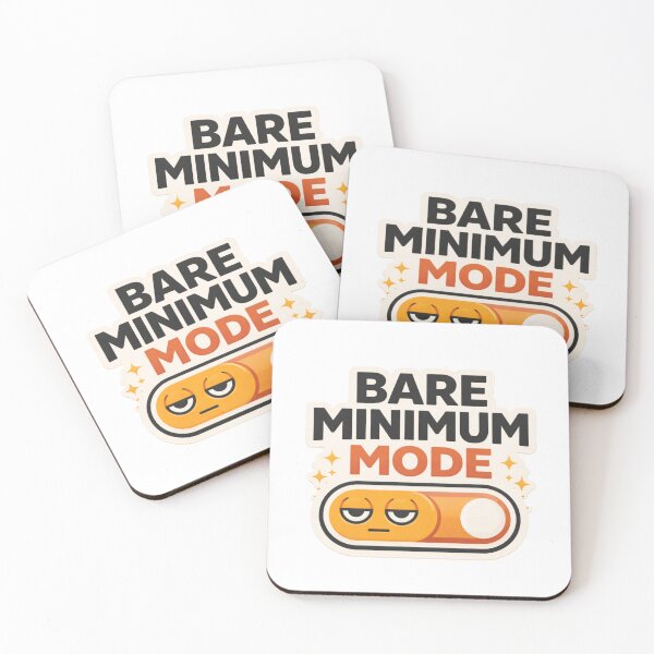 Item preview, Bare Minimum Mode Funny Work Humor Sticker Low Effort Mood Design designed and sold by MrDev.