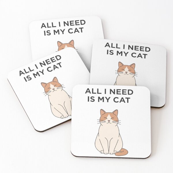 Item preview, All I Need Is My Cat designed and sold by FlamaC.