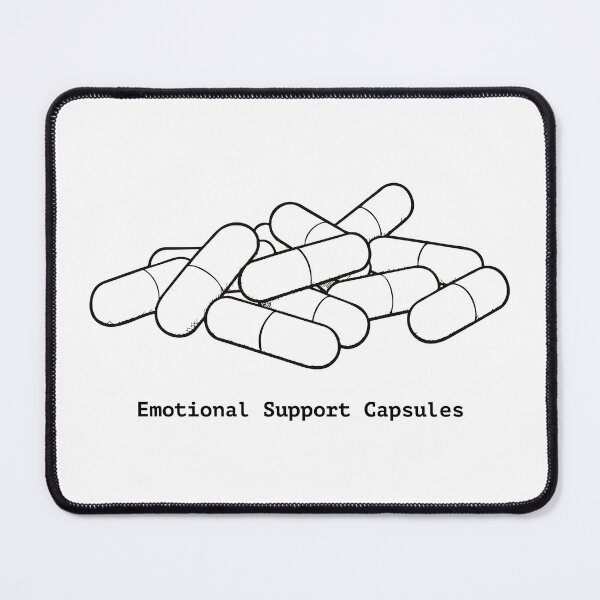 Item preview, Emotional Support Capsules designed and sold by AngryBob.