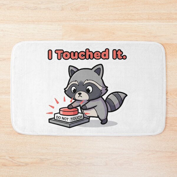 Item preview, I Touched It - Cute Raccoon  designed and sold by artaipix.