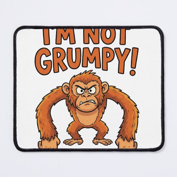 Item preview, I'm Not Grumpy Funny Monkey designed and sold by AdyKurniawan.