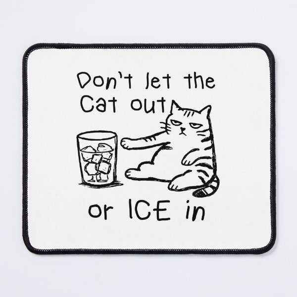 Item preview, Don’t Let the Cat Out or ICE In, No ICE Please Cat designed and sold by borenclolahroy.