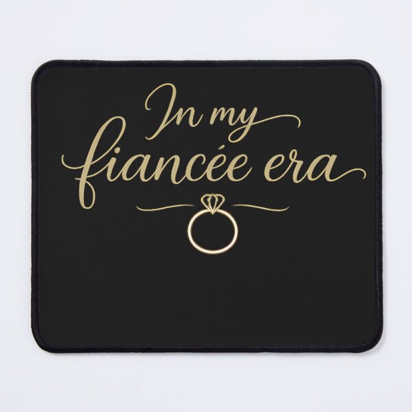 Item preview, In My Fiancée Era Engaged Woman Bride To Be designed and sold by TeeSpectrume.