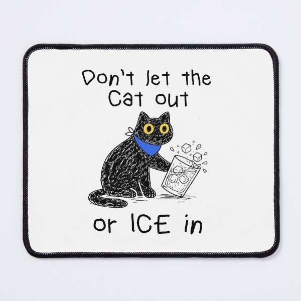 Item preview, Anti ICE Cat, Sarcastic Black Cat: Don’t Let the Cat Out or ICE In designed and sold by borenclolahroy.