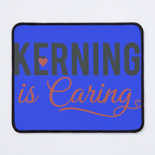 Item preview, Funny Kerning Is Caring Graphic Designer Typography designed and sold by Snout & Shout..