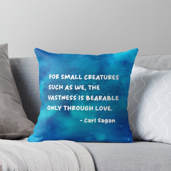 Item preview, Carl Sagan Love Quote, For small creatures such as we,  designed and sold by corbrand.