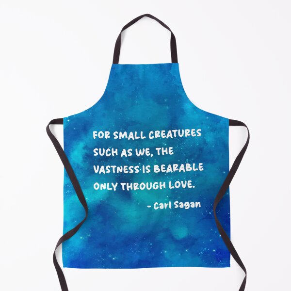 Item preview, Carl Sagan Love Quote, For small creatures such as we, designed and sold by corbrand.