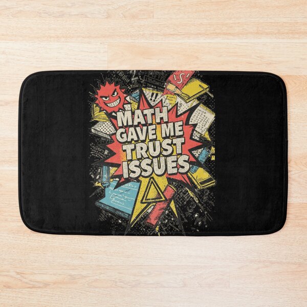 Item preview, Math Gave Me Trust Issues Funny Student Quote  Nerd Humor School Design designed and sold by ConfuseLab Alt.