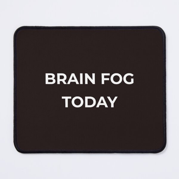 Item preview, Brain Fog Today – Minimalist Mental Fatigue Quote designed and sold by lowenergyclubco.