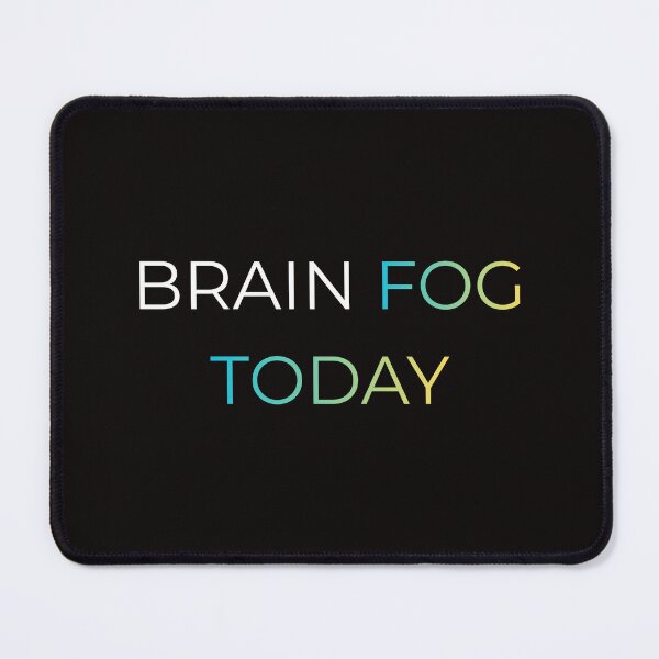 Item preview, Brain Fog Today – Minimalist Mental Fatigue Quote designed and sold by lowenergyclubco.