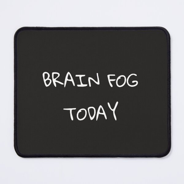 Item preview, Brain Fog Today – Minimalist Mental Fatigue Quote designed and sold by lowenergyclubco.