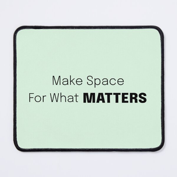 Item preview, Make Space for What Matters (C) Living Simple designed and sold by Sachie's Studio.