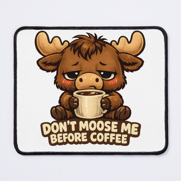 Item preview, Cute Sleepy Baby Moose Coffee Don’t Moose Me Before Coffee Mr Zgredzio designed and sold by mr-zgredzio.