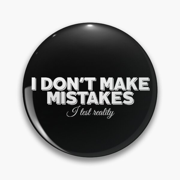 Item preview, I Don’t Make Mistakes, Show Distance Without Talking designed and sold by JokeAndStyle.