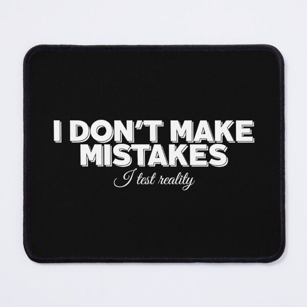 Item preview, I Don’t Make Mistakes, Show Distance Without Talking designed and sold by JokeAndStyle.
