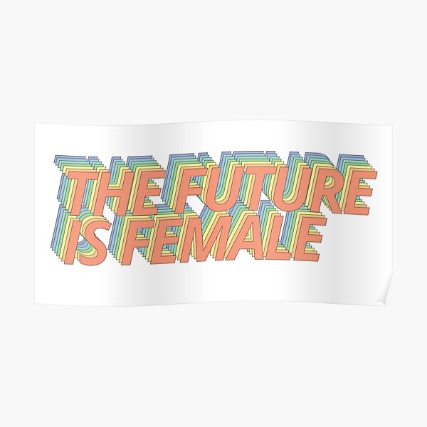 The Future is Female Poster