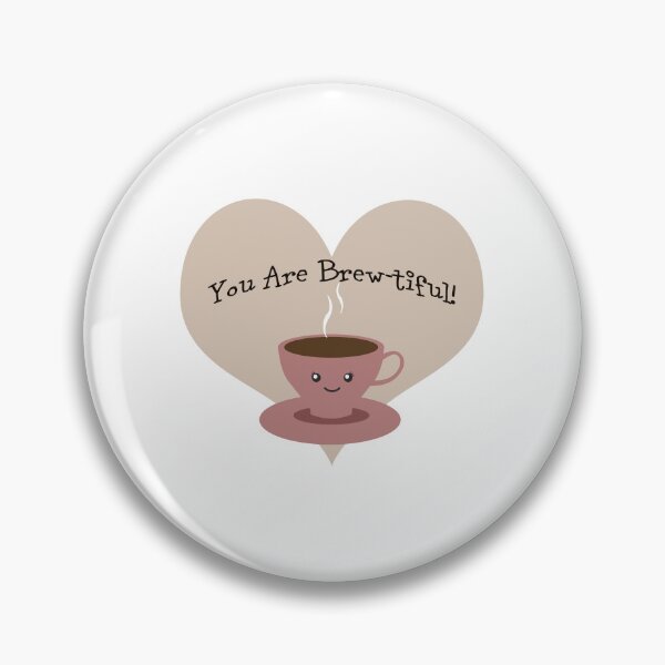 Item preview, You are Brewtiful designed and sold by Hedgie Designs.