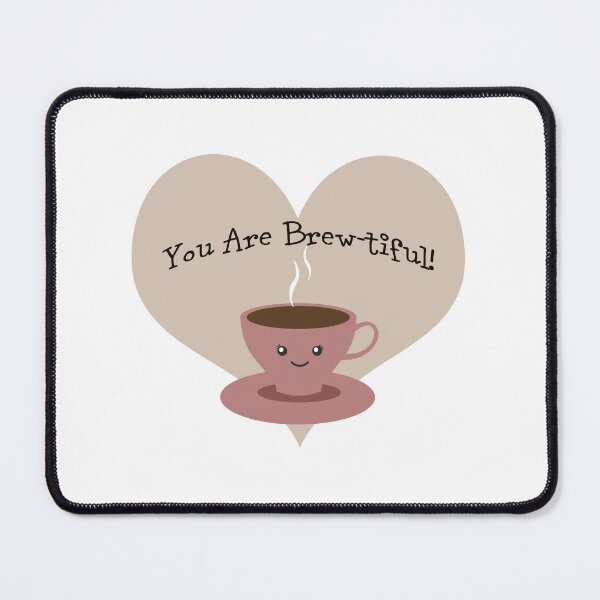 Item preview, You are Brewtiful designed and sold by Hedgie Designs.