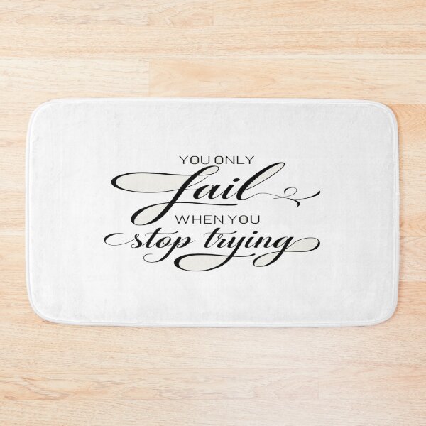 Item preview, Relentless Motivation Quote – “You Only Fail When You Stop Trying” Inspiring Mindset Design designed and sold by Bright Nest Studio.
