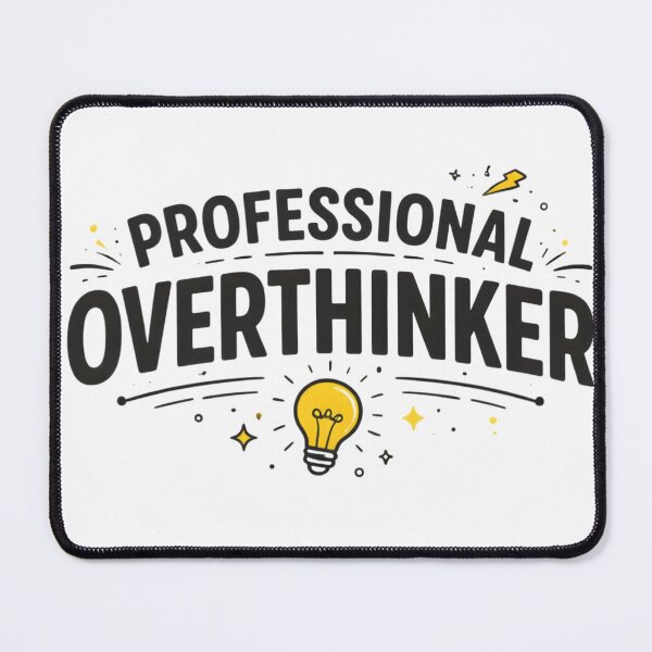 Item preview, Professional Overthinker Funny Brainy Typography designed and sold by DrukNaStyl.