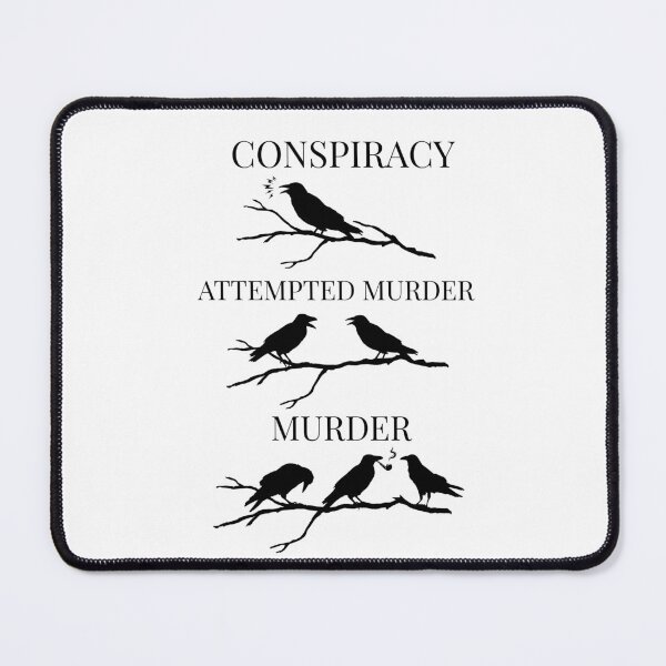 Item preview, Conspiracy Attempted Murder, Murder Pun Crow designed and sold by Minimalismat.