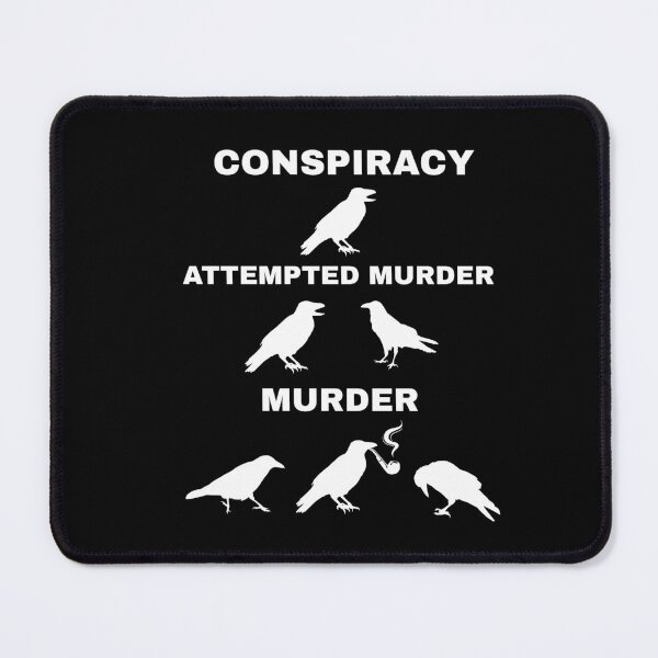 Item preview, Conspiracy Attempted Murder, Murder Pun Crow designed and sold by Minimalismat.