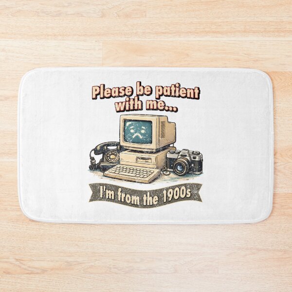 Item preview, Please Be Patient I'm From The 1900s. designed and sold by Mr Lee.
