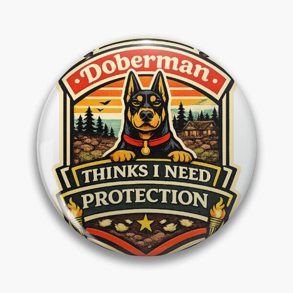 Item preview, Doberman Thinks I Need Protection Funny Gift designed and sold by WildVista.