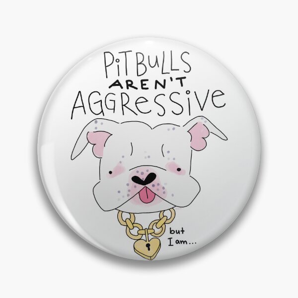 Item preview, Pit bulls aren’t aggressive! designed and sold by Maxima Noteboom.