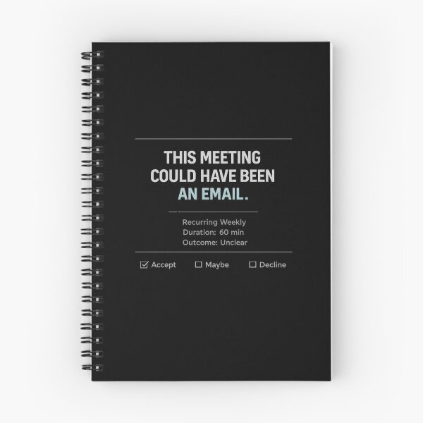 Item preview, This Meeting Could Have Been an Email – Corporate Calendar Humor Design designed and sold by Vasil Dimitrov.