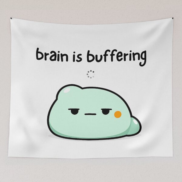 Item preview, brain is buffering designed and sold by neurotato.