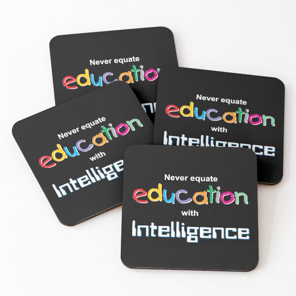 Item preview, Never equate education with intelligence. designed and sold by Allen Peterson.