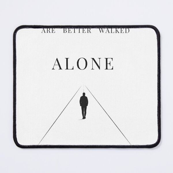 Item preview, Some Roads Are Better Walked Alone – Minimalist Strength Quote Design designed and sold by bazstees54.