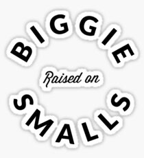 Raised on Biggie Smalls Sticker