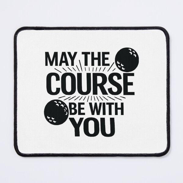 Item preview, may the course be with you golf quote, golf lover designed and sold by CloudyPress.