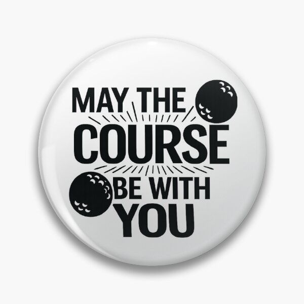 Item preview, may the course be with you golf quote, golf lover designed and sold by CloudyPress.