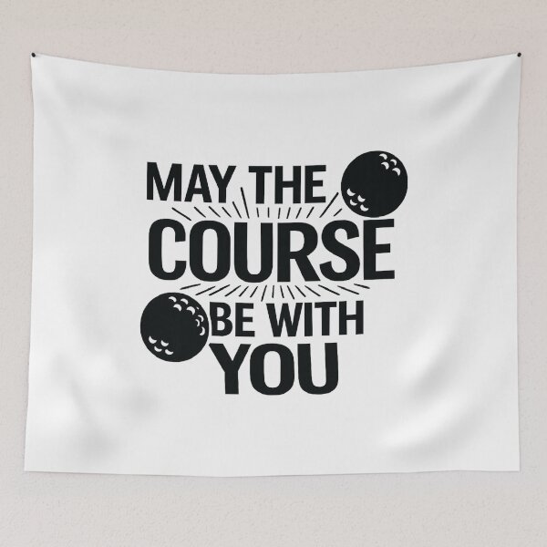Item preview, may the course be with you golf quote, golf lover designed and sold by CloudyPress.