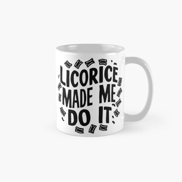 Item preview, LICORICE MADE ME DO IT designed and sold by Carl's Clothing.