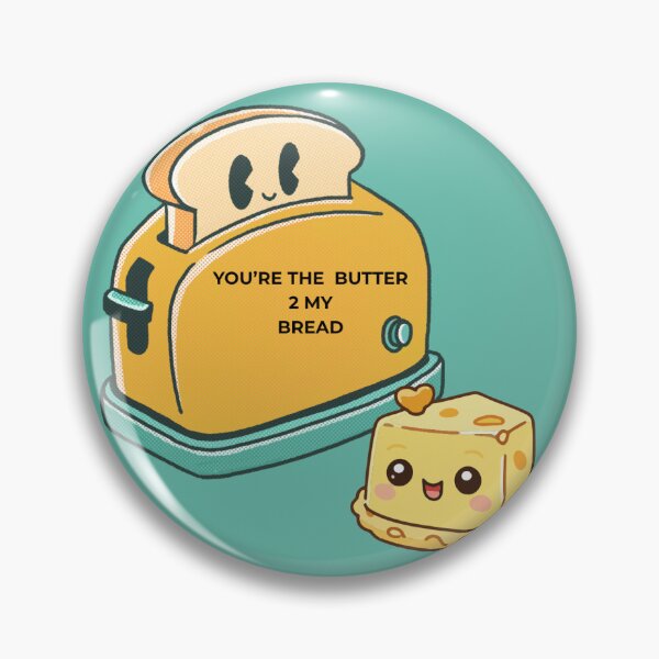 Item preview, You're the butter 2 my bread designed and sold by Bowertree.