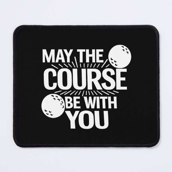 Item preview, may the course be with you golf quote, golf lover designed and sold by CloudyPress.
