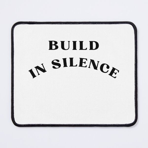 Item preview, BUILD IN SILENCE designed and sold by Bongsheila.