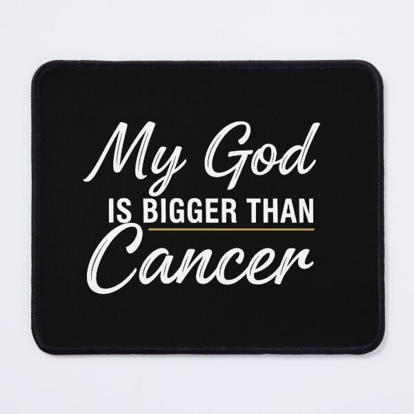 Item preview, My God is Bigger Than Cancer designed and sold by CrispyMeowsart.