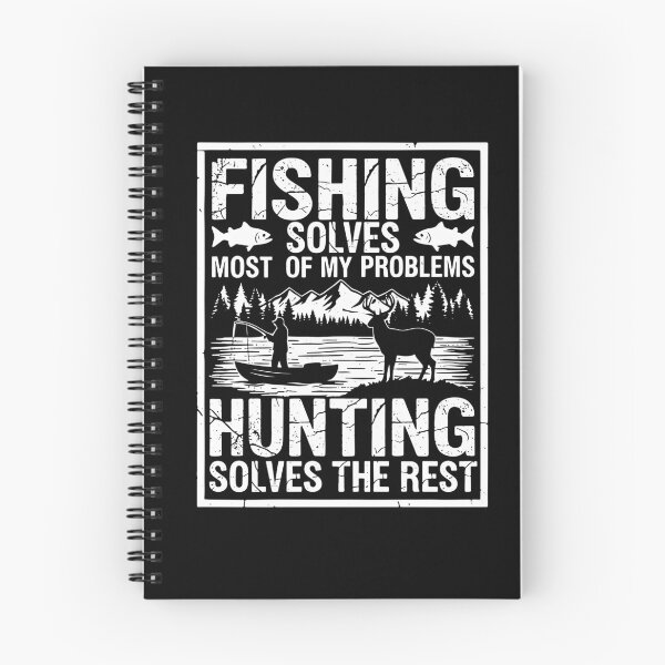 Item preview, Fishing Solves Most Of My Problems Hunting Solves The Rest designed and sold by CrispyMeowsart.